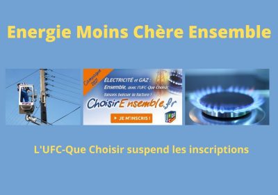 Les inscriptions  à la campagne « Énergie moins chère ensemble de 2021 » sont suspendues