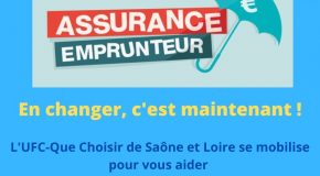 L’UFC-Que Choisir de Saône et Loire accompagne les consommateurs pour les aider à libérer plusieurs milliers d’euros d’économies en changeant « d’assurance Emprunteur »