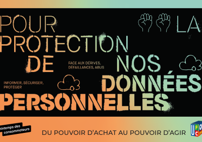 Le Printemps des Consommateurs avec l&rsquo;action « Je ne suis pas une data ! »