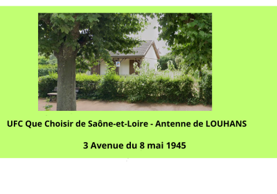 Présentation de l&rsquo;Antenne Locale de l&rsquo; UFC QUE CHOISIR  71 à LOUHANS