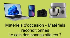 Produits d’occasion ou reconditionnés, quelles garanties ?