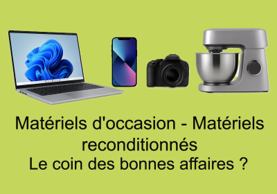 Produits d’occasion ou reconditionnés, quelles garanties ?